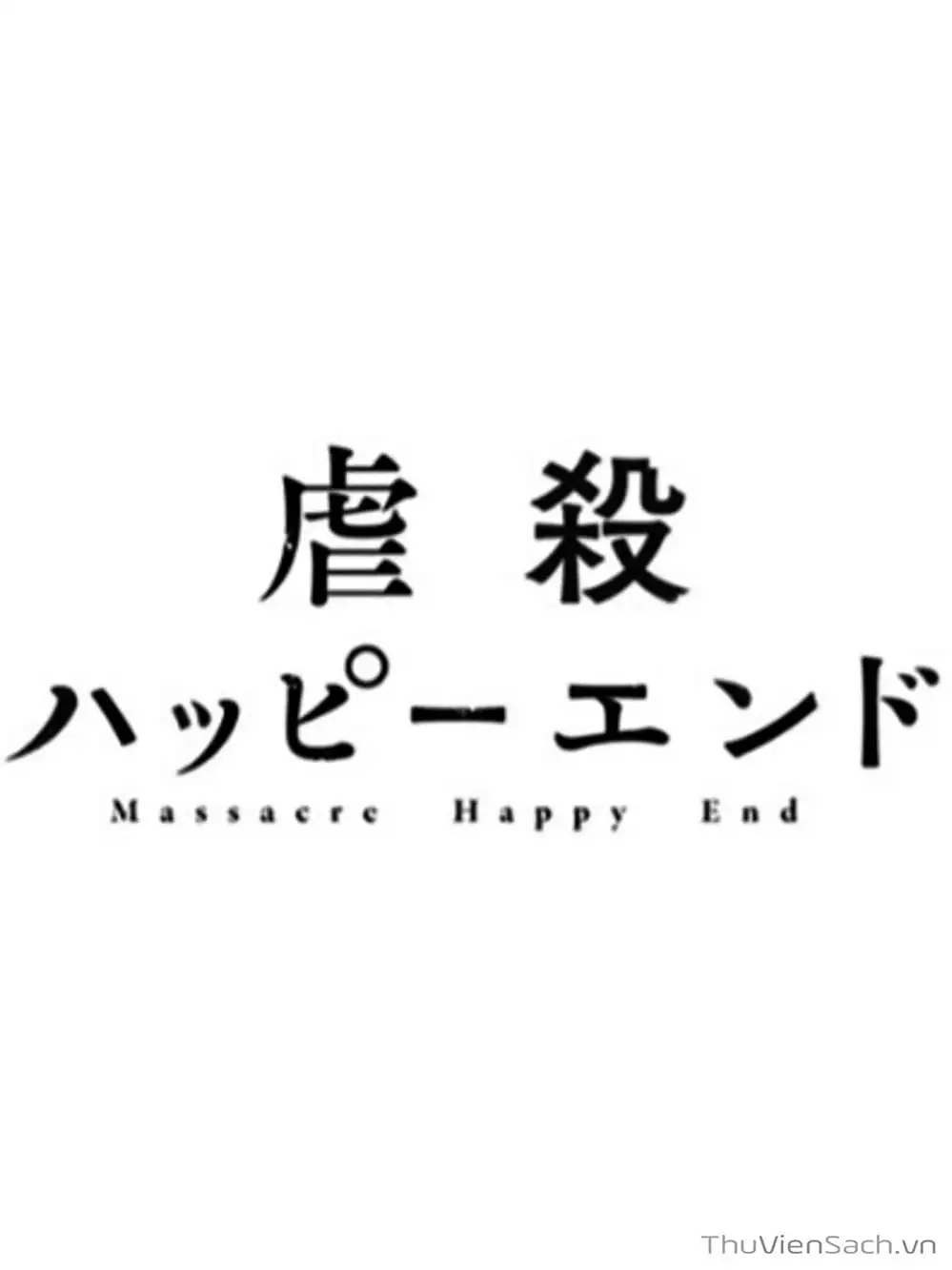 Truyện Tranh Lựa Chọn Đẫm Máu - Massacre Happy End trang 5