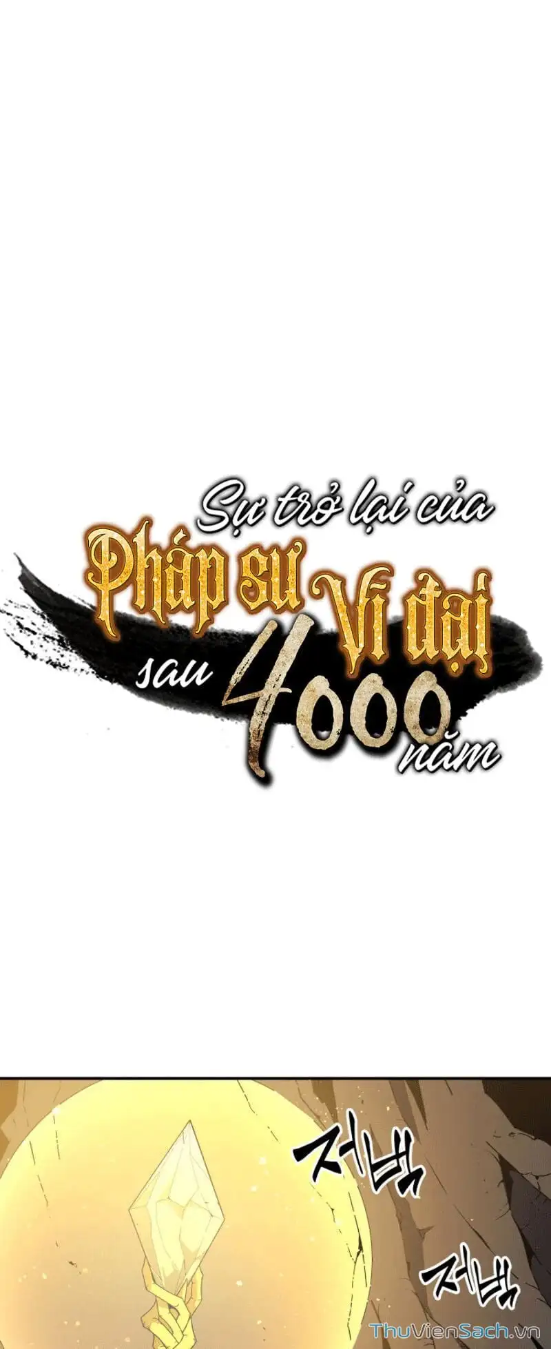 Truyện Tranh Sự Trở Lại Của Pháp Sư Vĩ Đại Sau 4000 Năm trang 5