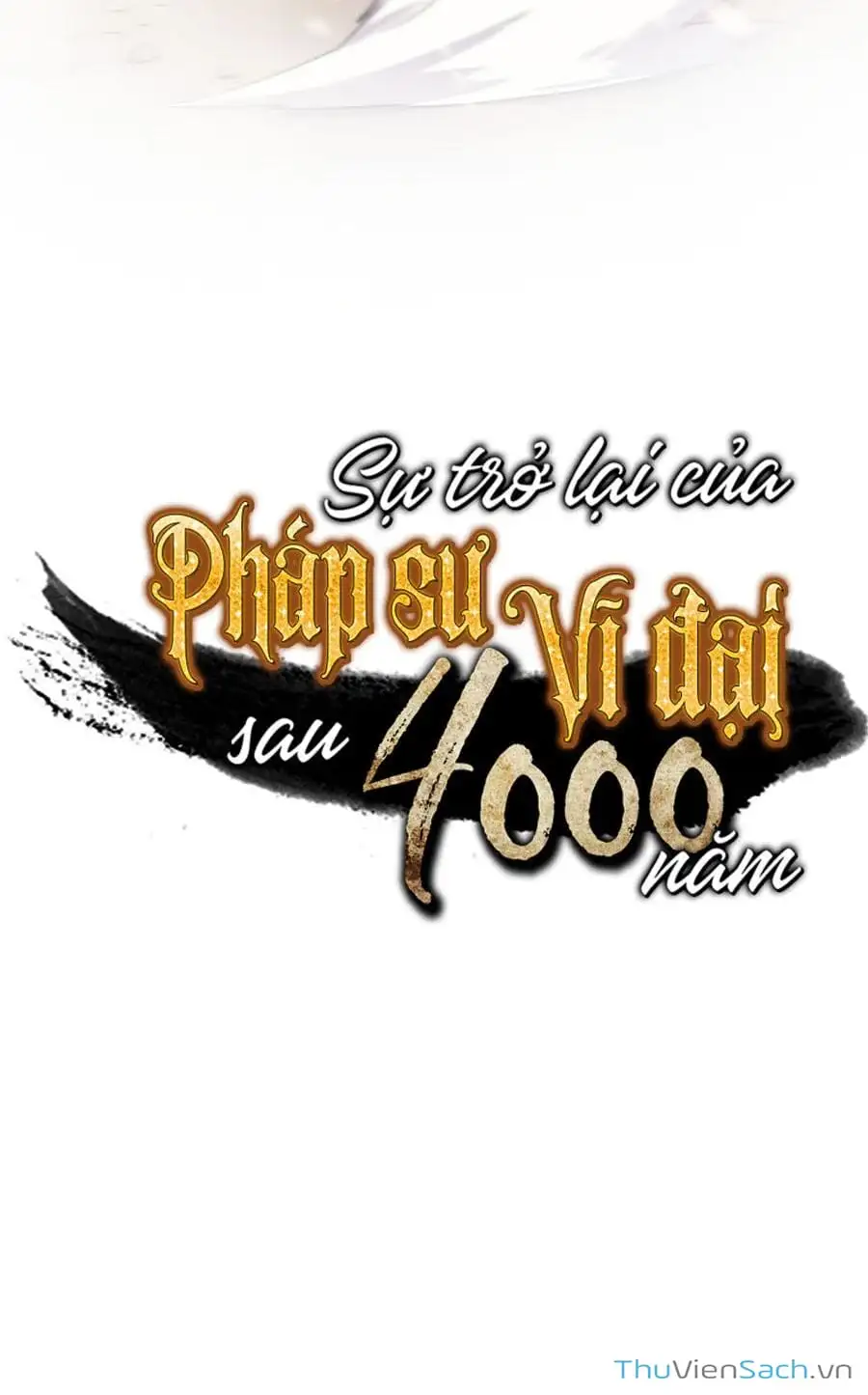 Truyện Tranh Sự Trở Lại Của Pháp Sư Vĩ Đại Sau 4000 Năm trang 5