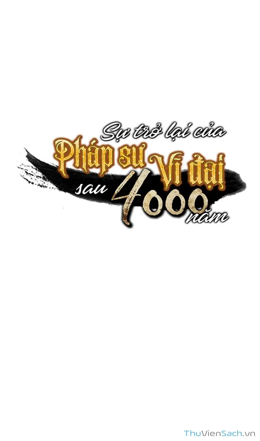 Truyện Tranh Sự Trở Lại Của Pháp Sư Vĩ Đại Sau 4000 Năm trang 5