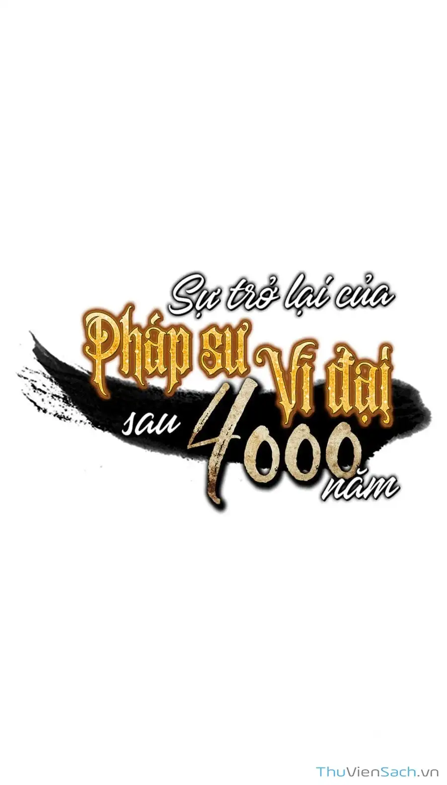 Truyện Tranh Sự Trở Lại Của Pháp Sư Vĩ Đại Sau 4000 Năm trang 5