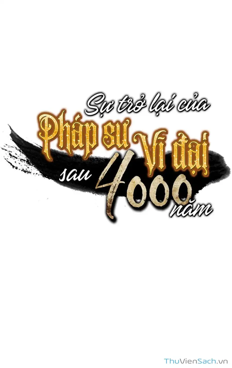 Truyện Tranh Sự Trở Lại Của Pháp Sư Vĩ Đại Sau 4000 Năm trang 5