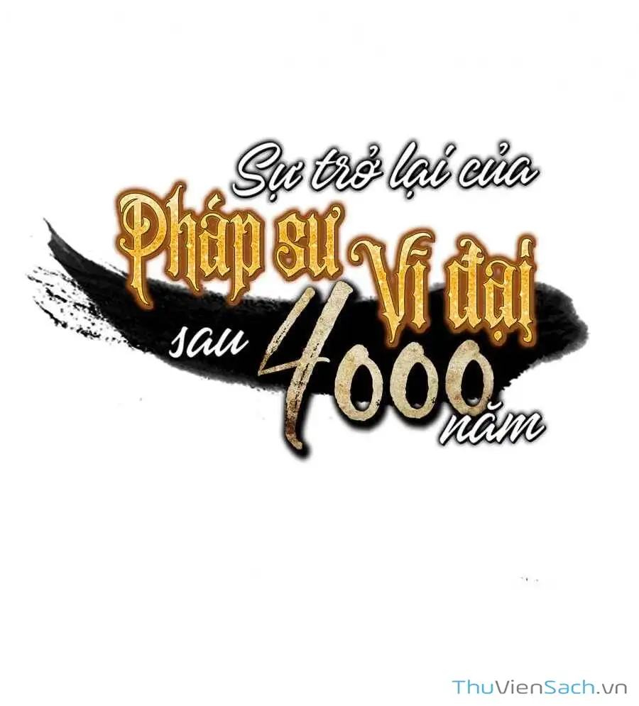 Truyện Tranh Sự Trở Lại Của Pháp Sư Vĩ Đại Sau 4000 Năm trang 5