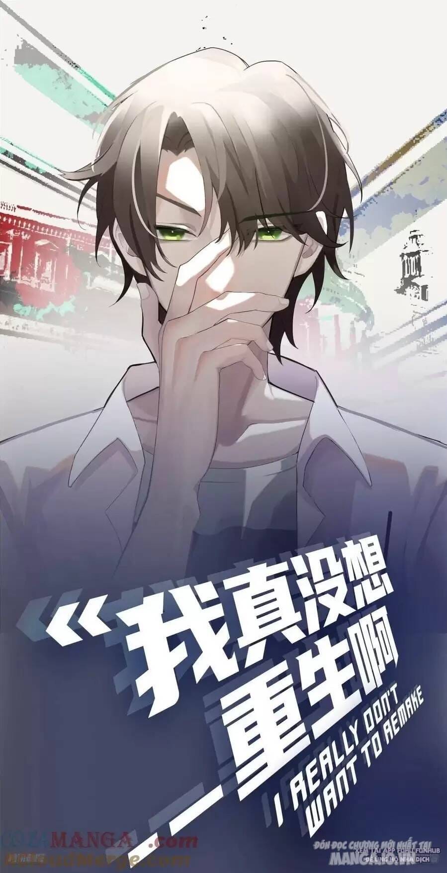 Truyện Tranh Ta Không Muốn Trùng Sinh Đâu trang 3