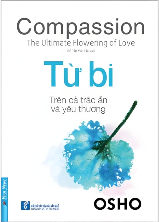 Ảnh bìa sách Từ Bi - Việc Nở Hoa Tối Thượng Của Tình Yêu