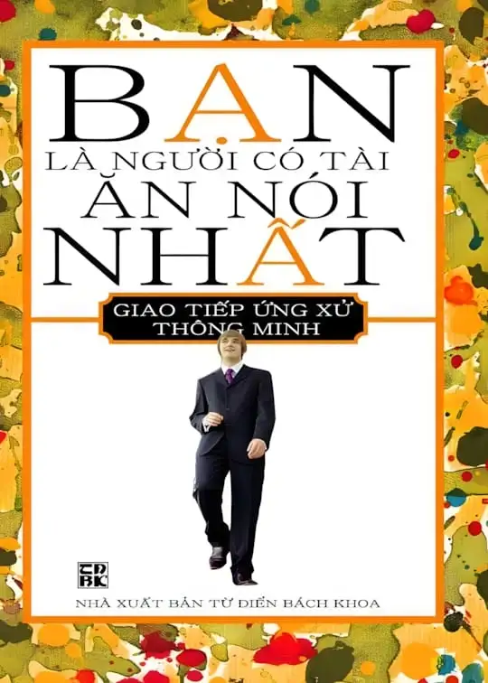 Ảnh bìa sách Bạn Là Người Có Tài Ăn Nói Nhất