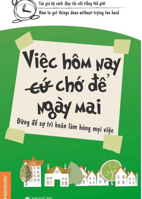 Ảnh bìa sách Việc Hôm Nay (Cứ) Chớ Để Ngày Mai