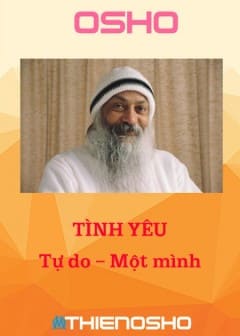 Tình Yêu - Tự Do - Một Mình