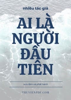 Ai Là Người Đầu Tiên