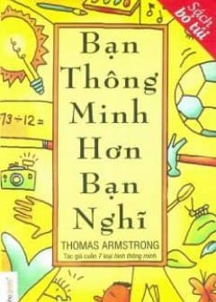 Bạn Thông Minh Hơn Bạn Nghĩ