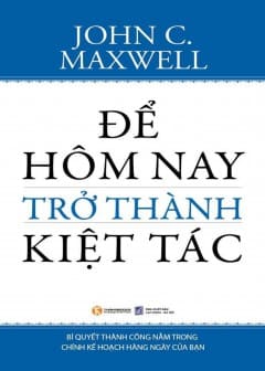 Để Hôm Nay Trở Thành Kiệt Tác