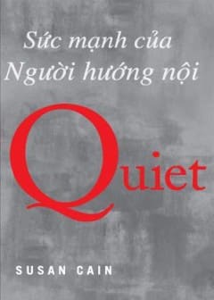 Quiet - Sức Mạnh Của Người Hướng Nội