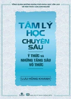 Tâm Lý Học Chuyên Sâu: Ý Thức Và Những Tầng Sâu Vô Thức