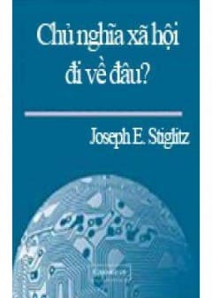 Chủ Nghĩa Xã Hội Đi Về Đâu?