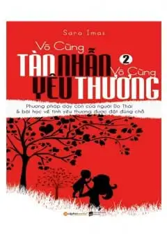 Ảnh Vô Cùng Tàn Nhẫn, Vô Cùng Yêu Thương - Tập 2