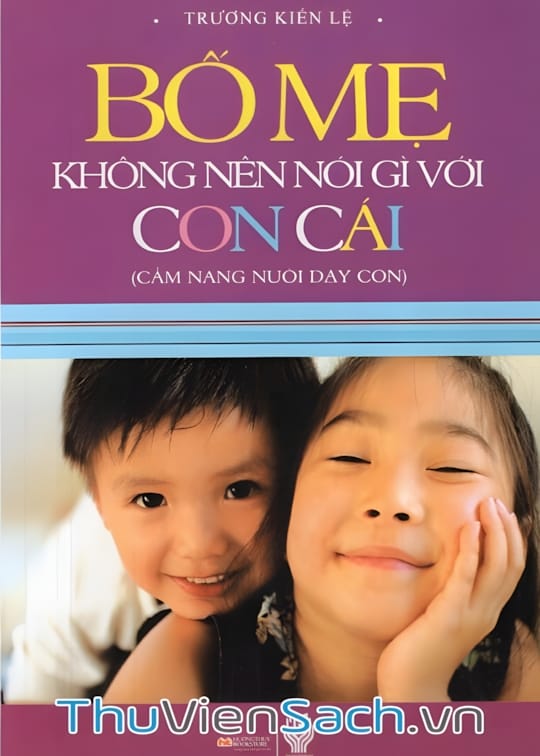 Ảnh bìa sách Bố Mẹ Không Nên Nói Gì Với Con Cái