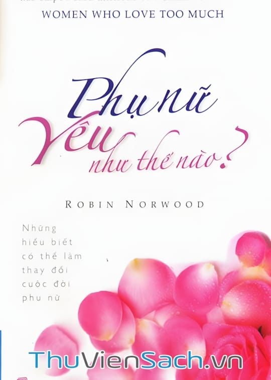 Ảnh bìa sách Phụ Nữ Yêu Như Thế Nào