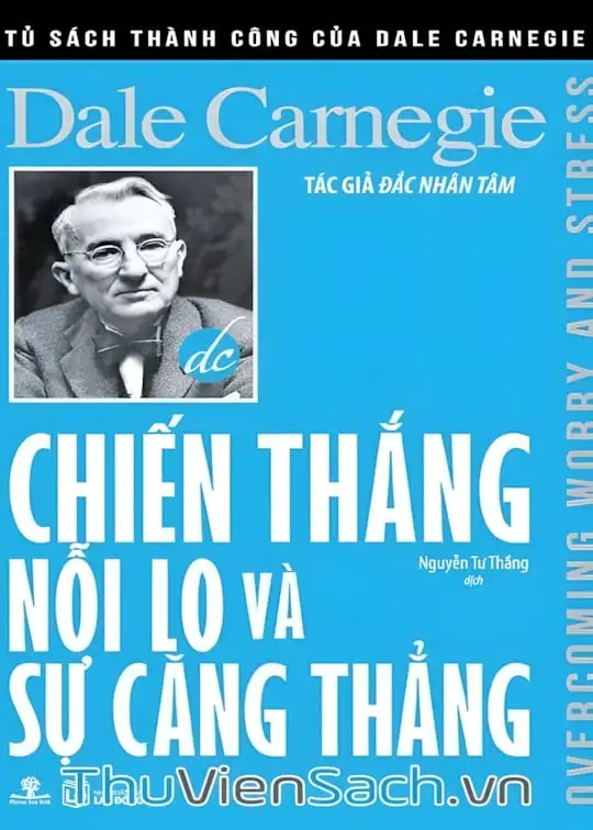 Ảnh bìa sách Chiến Thắng Nỗi Lo Và Sự Căng Thẳng