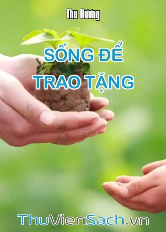 Ảnh bìa sách Sống Để Trao Tặng