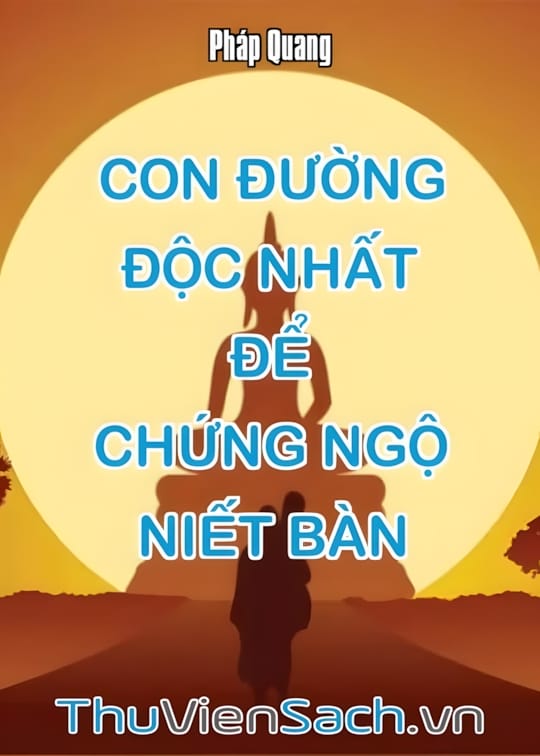 Ảnh bìa sách Con Đường Độc Nhất Để Chứng Ngộ Niết Bàn