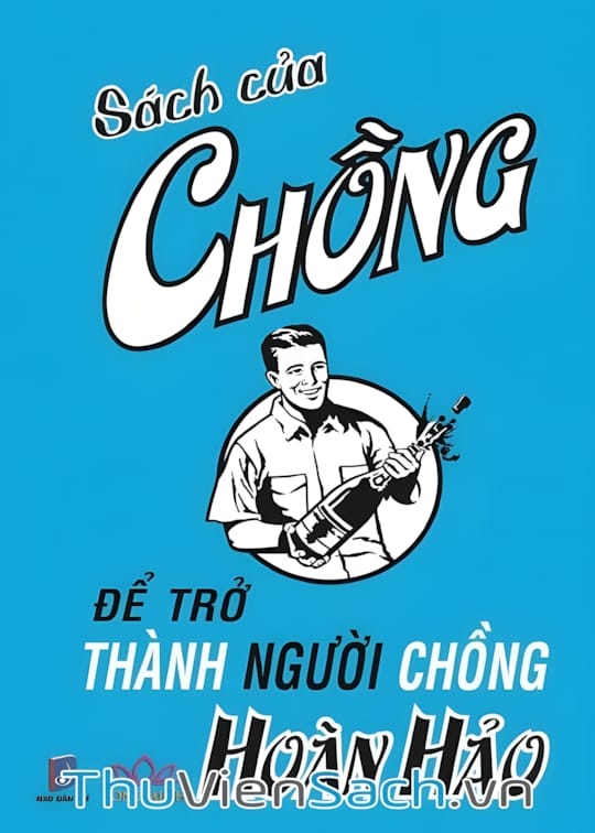 Ảnh bìa sách Sách Của Chồng Để Trở Thành Người Chồng Hoàn Hảo