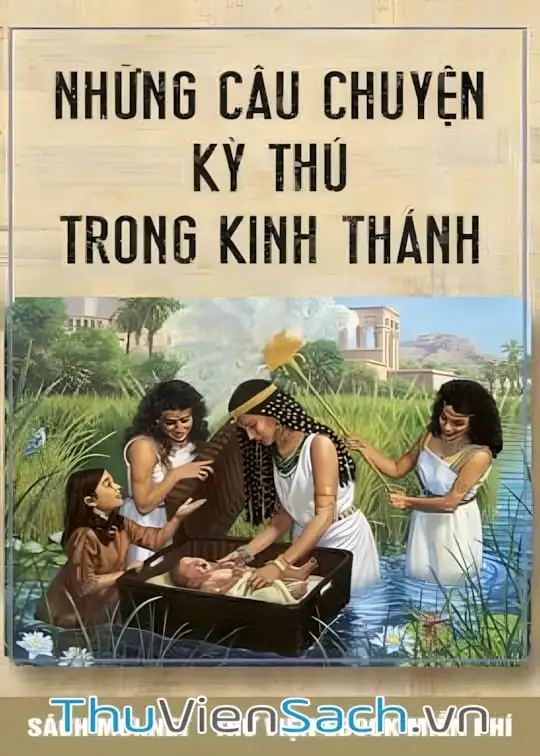 Ảnh bìa sách Những Câu Chuyện Kỳ Thú Trong Kinh Thánh