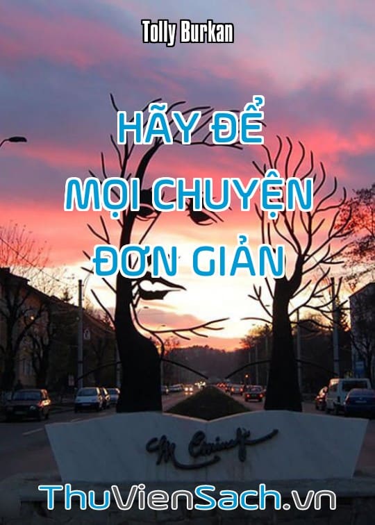 Ảnh bìa sách Hãy Để Mọi Chuyện Đơn Giản
