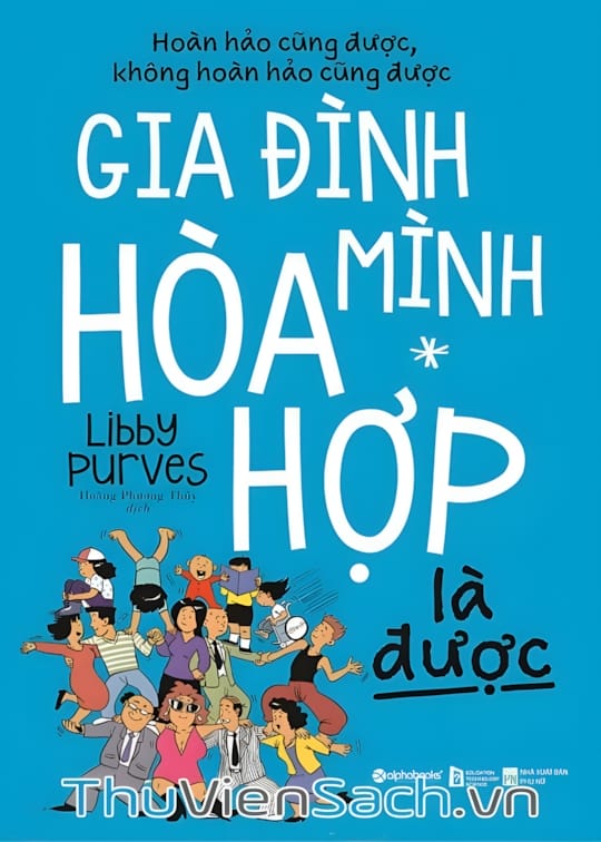 Ảnh bìa sách Gia Đình Mình Hòa Hợp Là Được