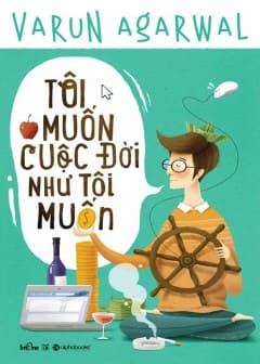 Tôi Muốn Cuộc Đời Như Tôi Muốn