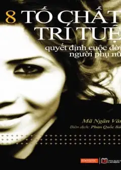 Ảnh 8 Tố Chất Trí Tuệ Quyết Định Cuộc Đời Người Phụ Nữ
