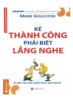 Kẻ Thành Công Phải Biết Lắng Nghe