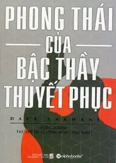 Phong Thái Của Bậc Thầy Thuyết Phục