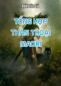 Tổng Hợp Thần Thoại Maori