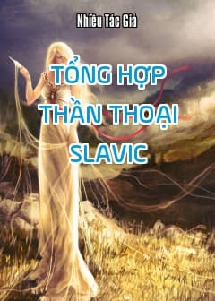 Tổng Hợp Thần Thoại Slavic