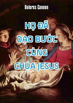 Họ Đã Dạo Bước Cùng Chúa Jesus