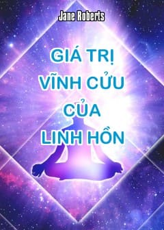 Giá Trị Vĩnh Cửu Của Linh Hồn