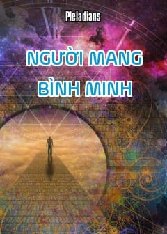 Người Mang Bình Minh - Những Lời Dạy Từ Người Pleiadians