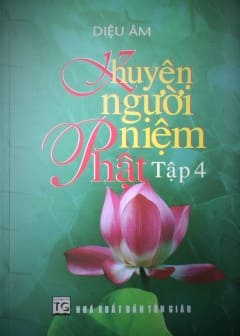 Khuyên Người Niệm Phật - Tập 4