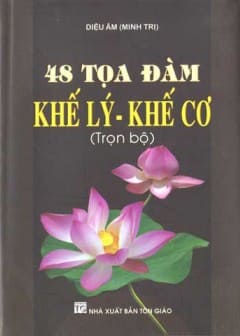 48 Tọa Đàm Khế Lý - Khế Cơ