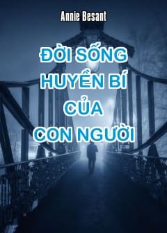 Đời Sống Huyền Bí Của Con Người