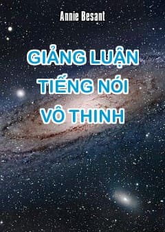 Giảng Luận Tiếng Nói Vô Thinh