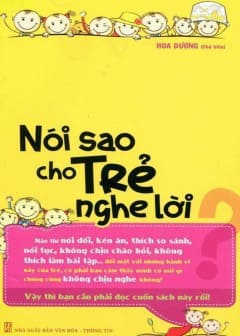 Nói Sao Cho Trẻ Nghe Lời