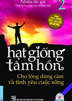 Hạt Giống Tâm Hồn - Tập 2: Cho Lòng Dũng Cảm Và Tình Yêu Cuộc Sống