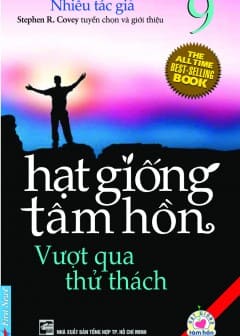 Hạt Giống Tâm Hồn - Tập 9: Vượt Qua Thử Thách