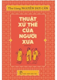 Thuật Xử Thế Của Người Xưa