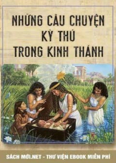 Những Câu Chuyện Kỳ Thú Trong Kinh Thánh