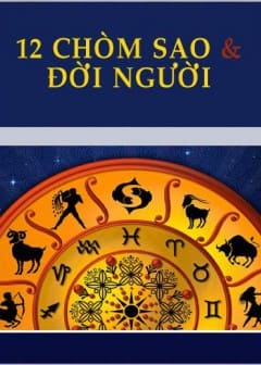 12 Chòm Sao Và Đời Người