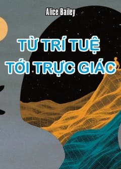 Từ Trí Tuệ Tới Trực Giác