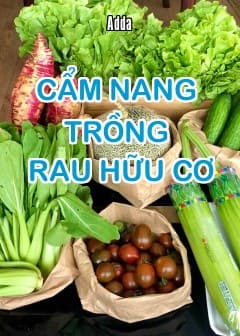 Cẩm Nang Trồng Rau Hữu Cơ