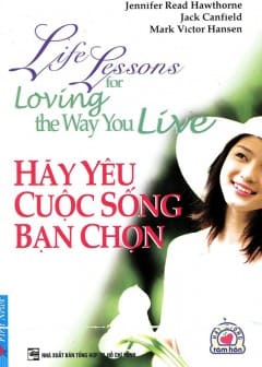 Hãy Yêu Cuộc Sống Bạn Chọn